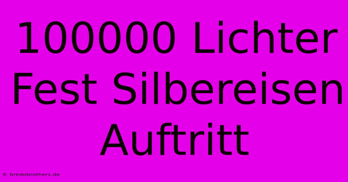 100000 Lichter Fest Silbereisen Auftritt