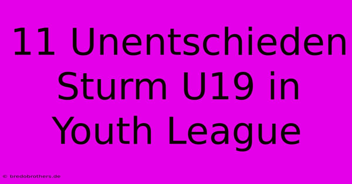 11 Unentschieden Sturm U19 In Youth League