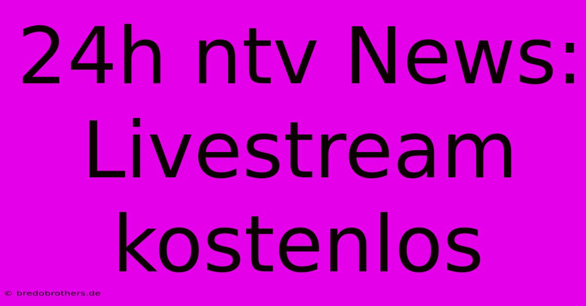 24h Ntv News: Livestream Kostenlos