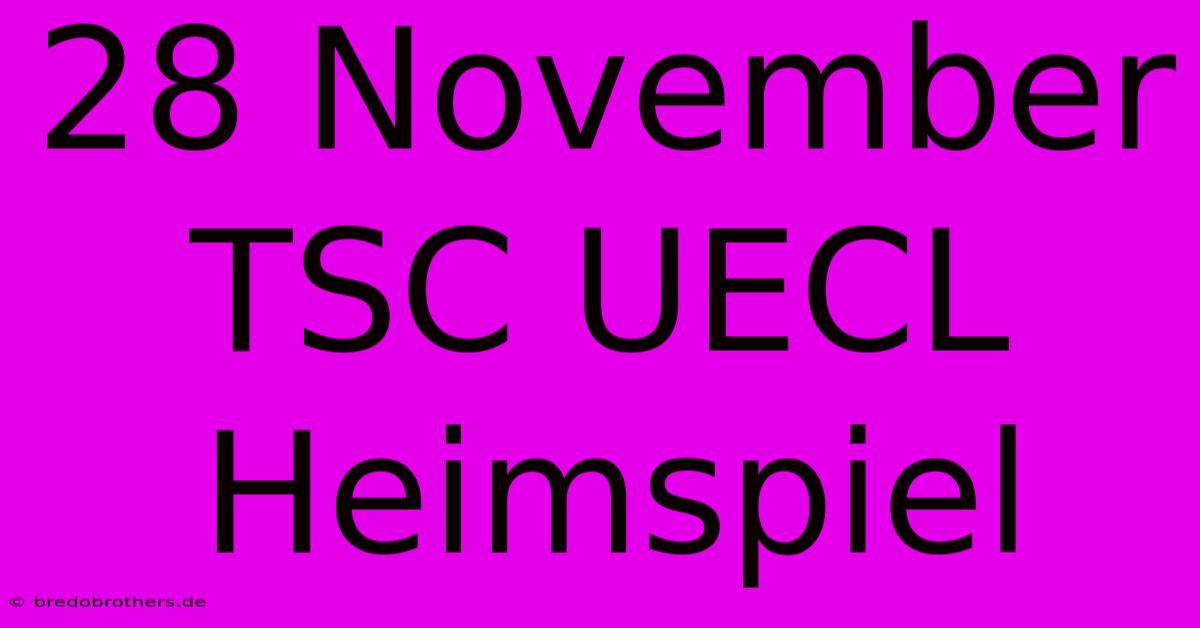 28 November TSC UECL Heimspiel