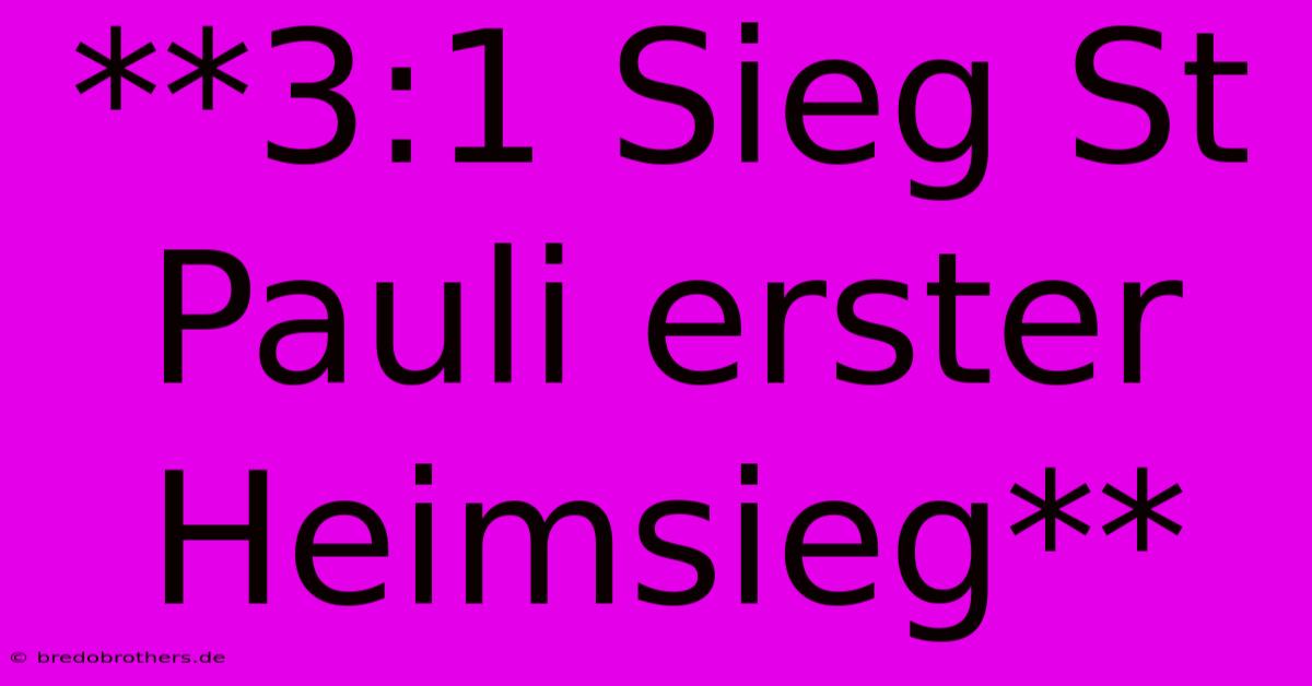 **3:1 Sieg St Pauli Erster Heimsieg**