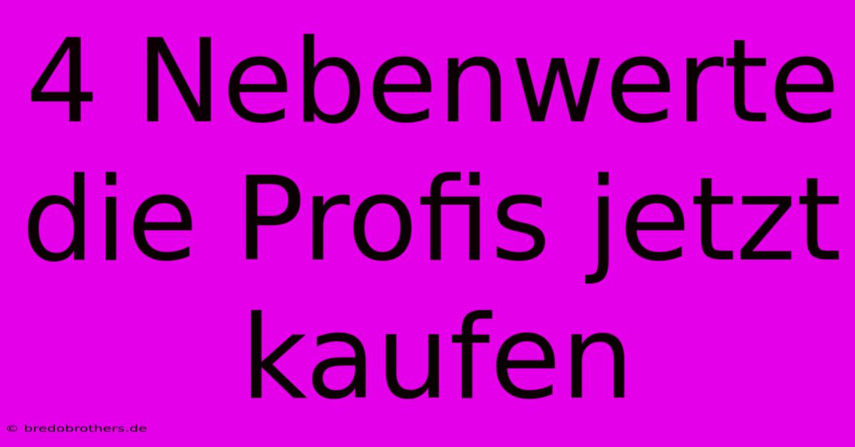 4 Nebenwerte Die Profis Jetzt Kaufen