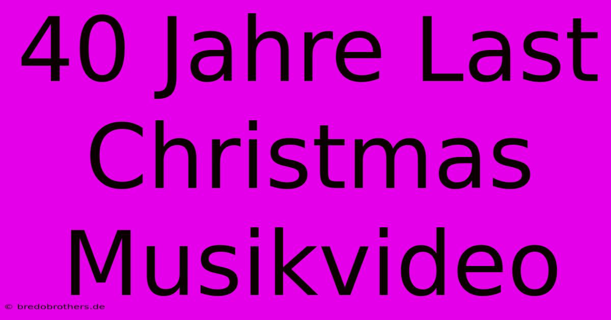 40 Jahre Last Christmas Musikvideo