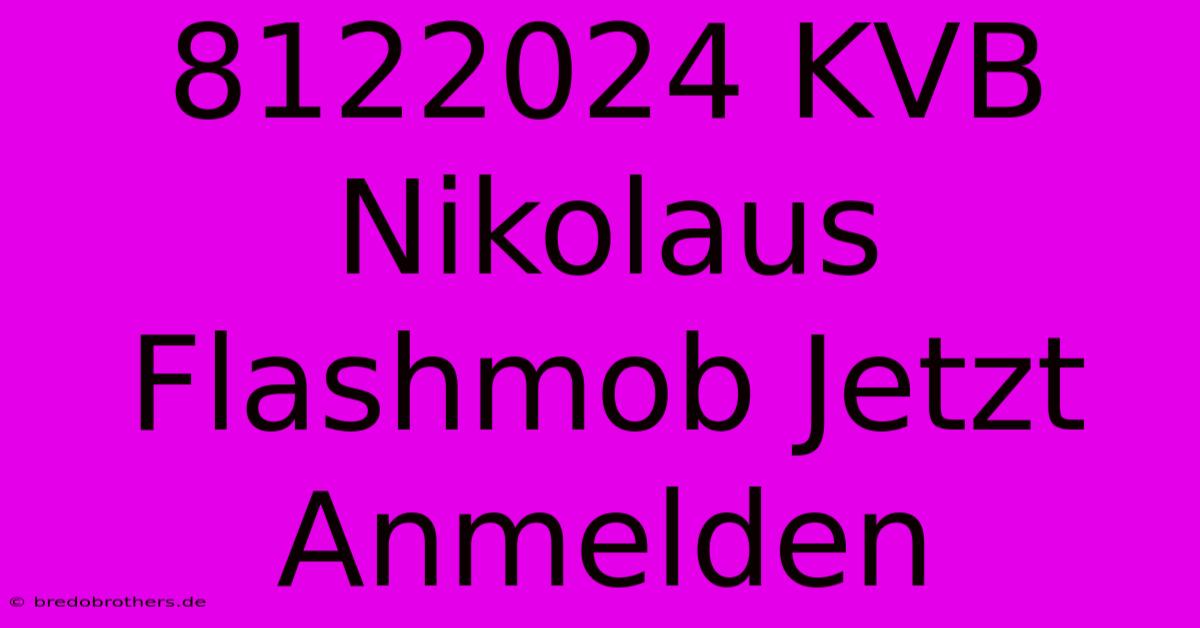 8122024 KVB Nikolaus Flashmob Jetzt Anmelden