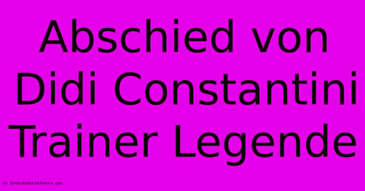 Abschied Von Didi Constantini Trainer Legende