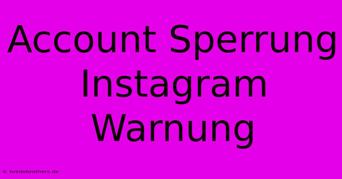 Account Sperrung Instagram Warnung