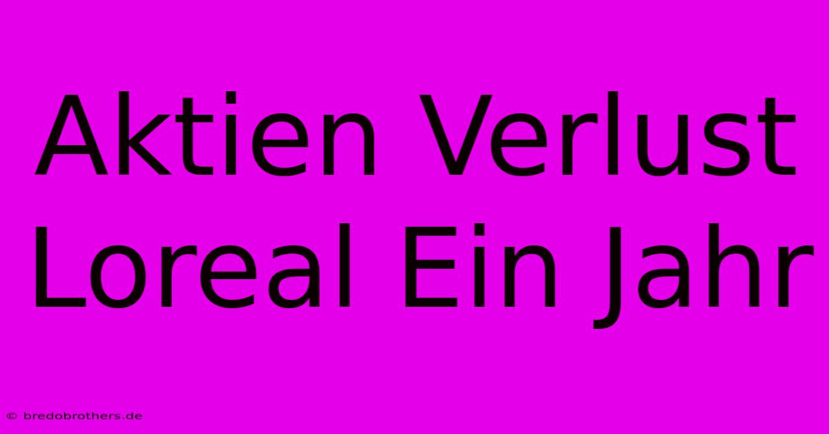 Aktien Verlust Loreal Ein Jahr