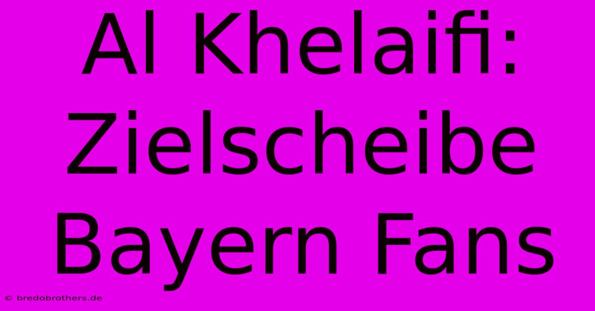 Al Khelaifi: Zielscheibe Bayern Fans