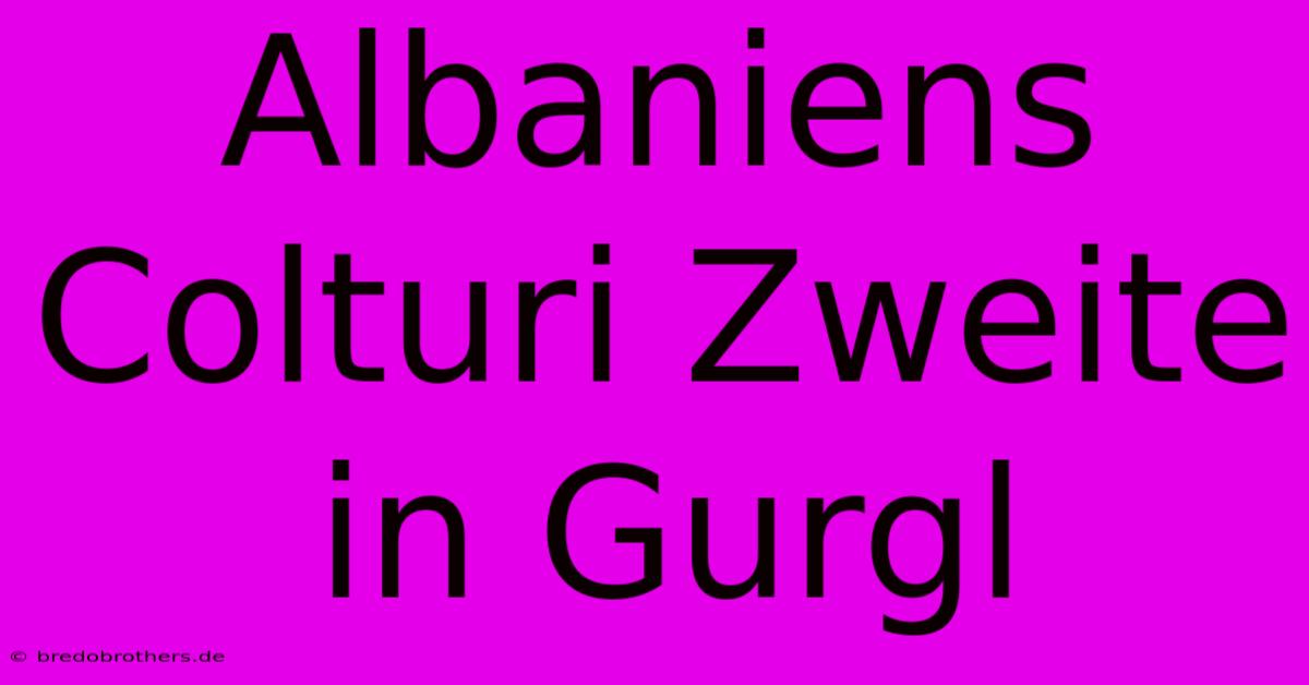 Albaniens Colturi Zweite In Gurgl