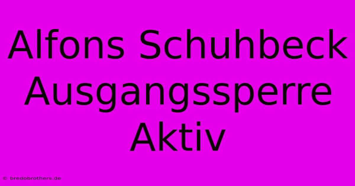 Alfons Schuhbeck Ausgangssperre Aktiv