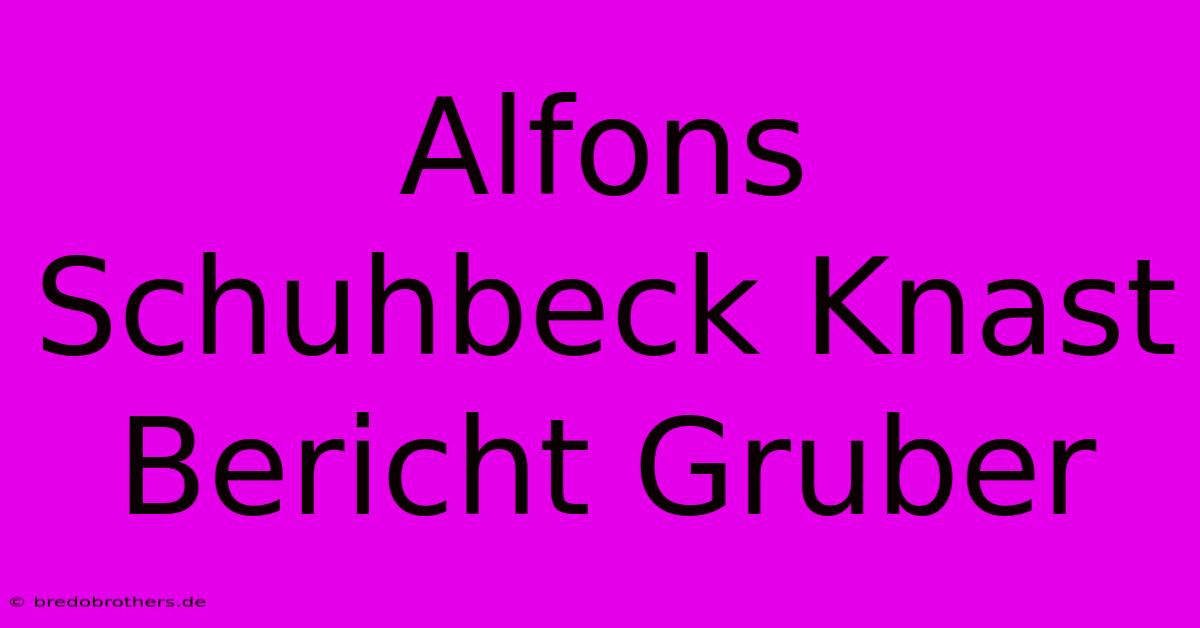 Alfons Schuhbeck Knast Bericht Gruber