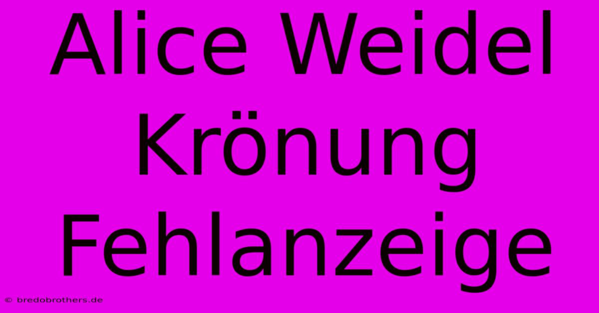 Alice Weidel Krönung Fehlanzeige