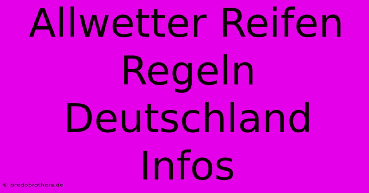 Allwetter Reifen Regeln Deutschland Infos