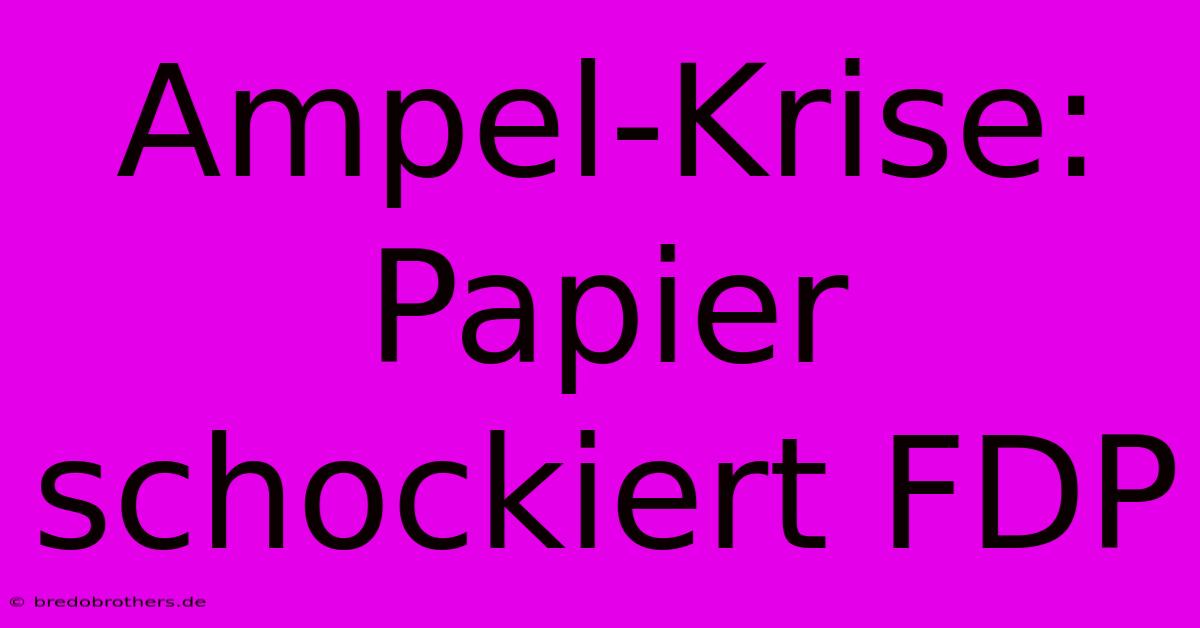 Ampel-Krise: Papier Schockiert FDP