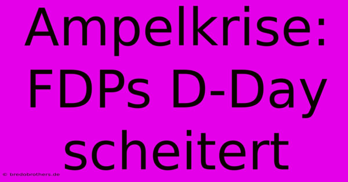 Ampelkrise: FDPs D-Day Scheitert