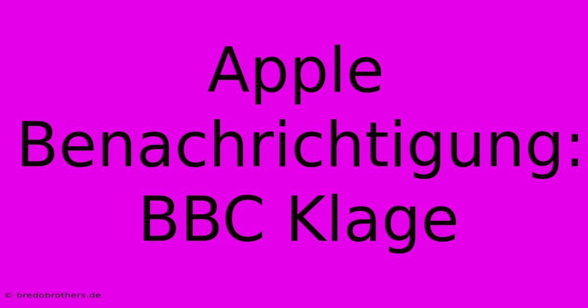 Apple Benachrichtigung: BBC Klage