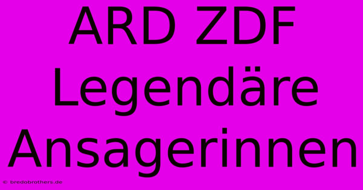 ARD ZDF Legendäre Ansagerinnen