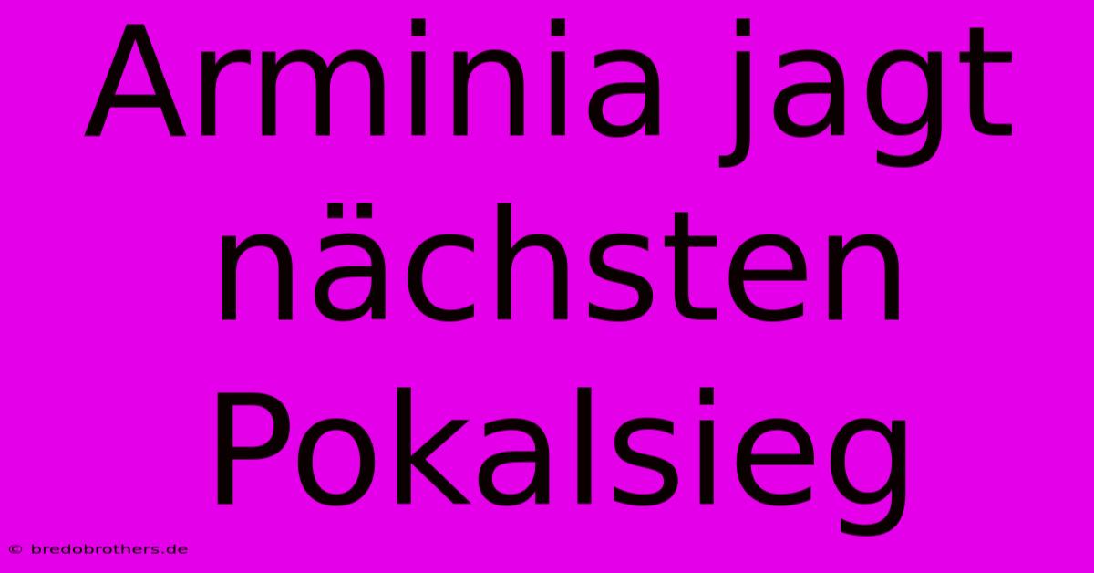 Arminia Jagt Nächsten Pokalsieg