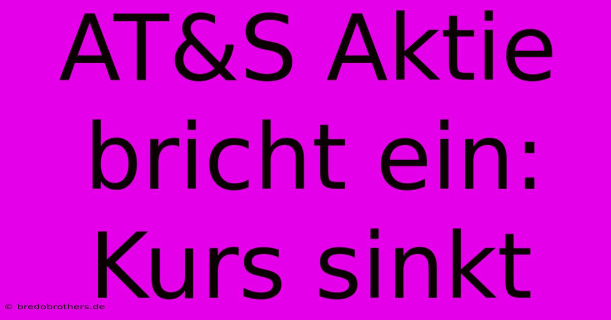 AT&S Aktie Bricht Ein: Kurs Sinkt