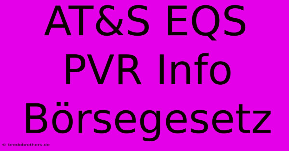 AT&S EQS PVR Info Börsegesetz