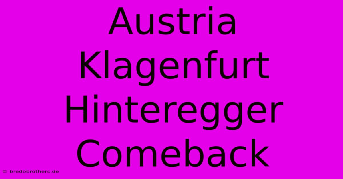 Austria Klagenfurt Hinteregger Comeback