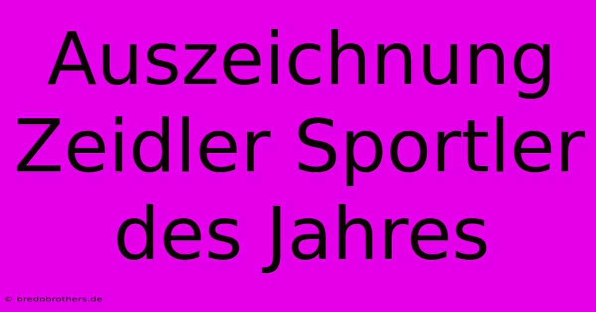 Auszeichnung Zeidler Sportler Des Jahres