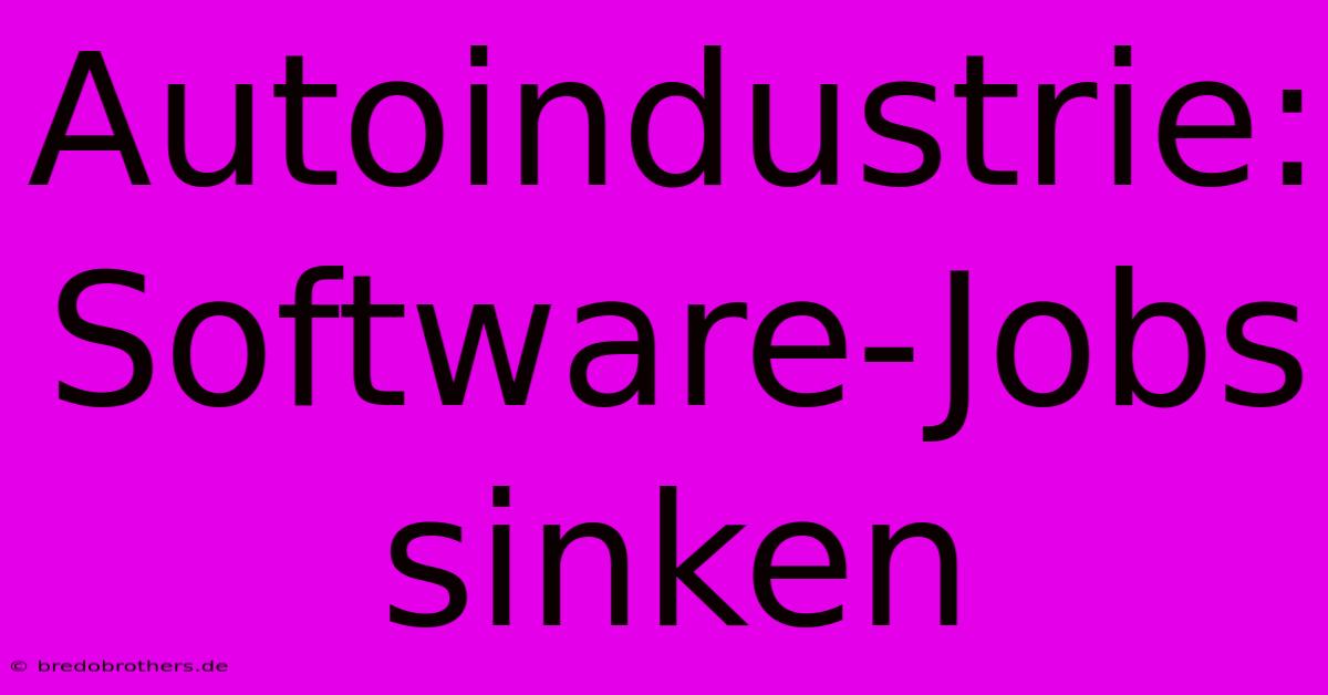 Autoindustrie: Software-Jobs Sinken