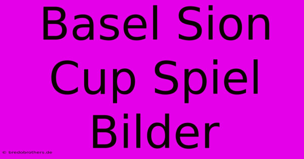 Basel Sion Cup Spiel Bilder