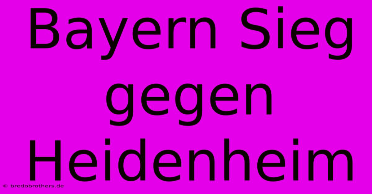 Bayern Sieg Gegen Heidenheim