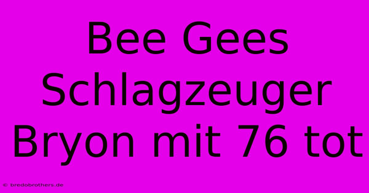 Bee Gees Schlagzeuger Bryon Mit 76 Tot