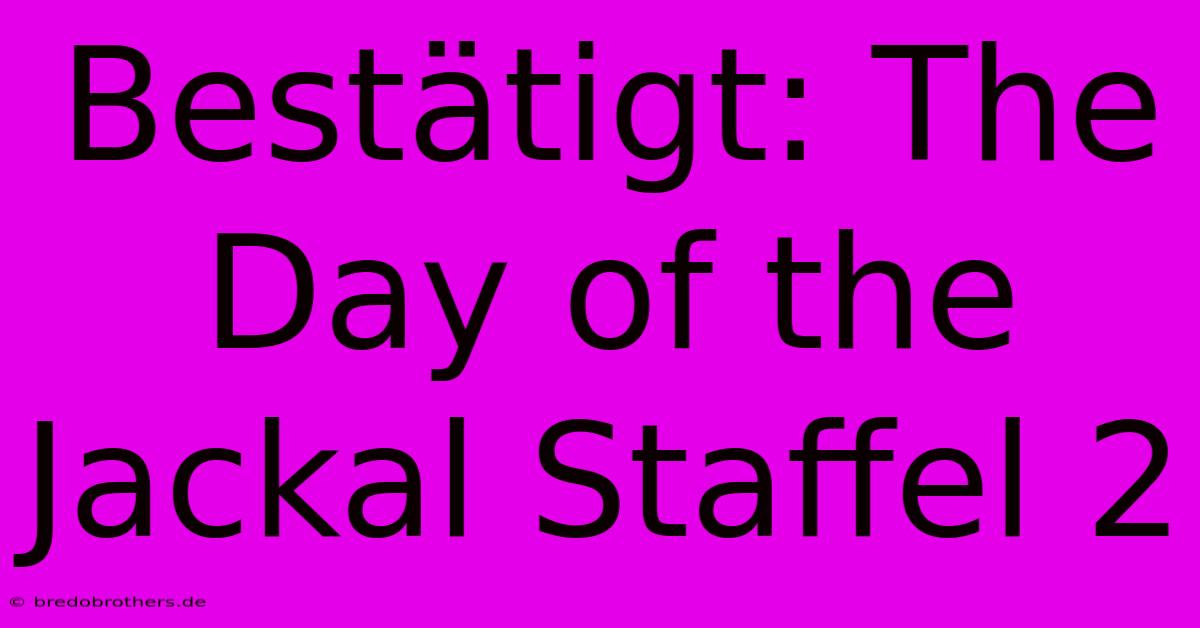 Bestätigt: The Day Of The Jackal Staffel 2