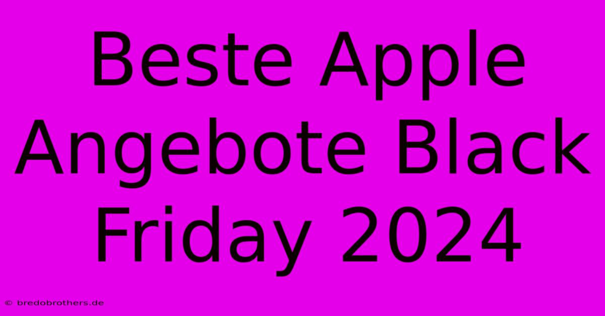 Beste Apple Angebote Black Friday 2024