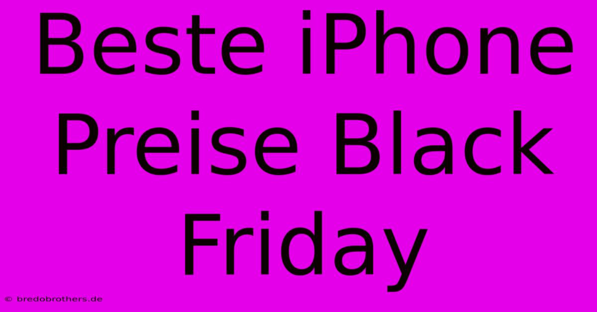 Beste IPhone Preise Black Friday