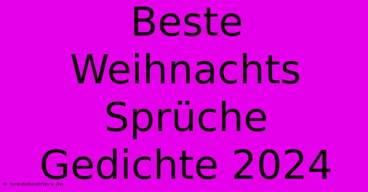 Beste Weihnachts Sprüche Gedichte 2024