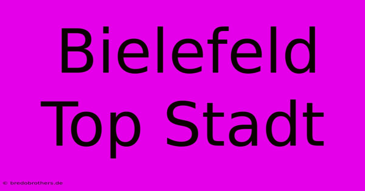 Bielefeld Top Stadt  