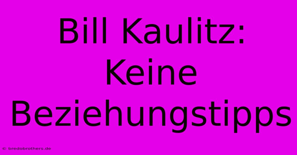 Bill Kaulitz: Keine Beziehungstipps