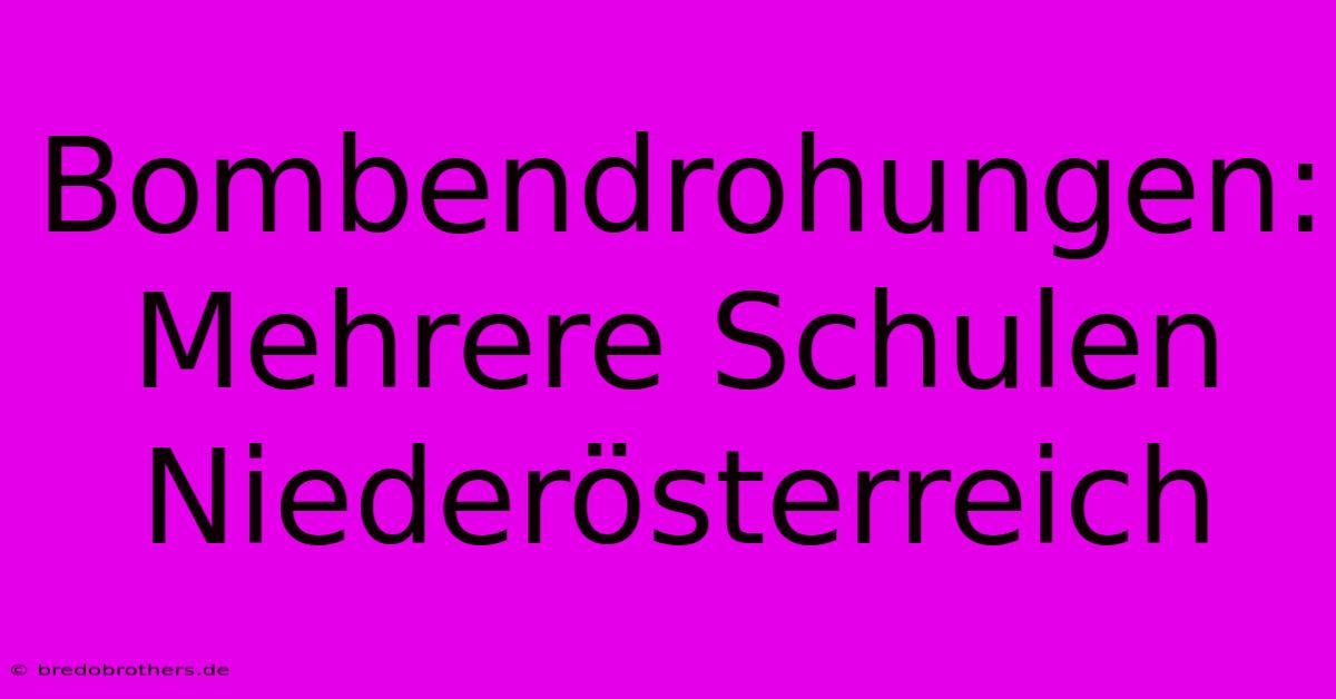 Bombendrohungen: Mehrere Schulen Niederösterreich