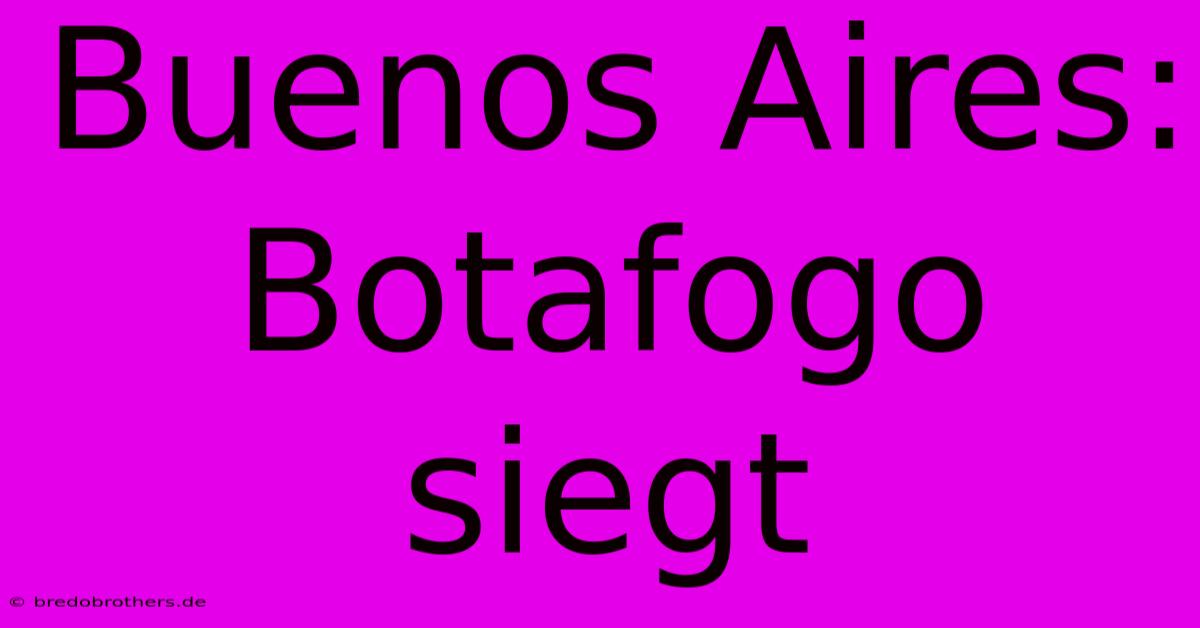 Buenos Aires: Botafogo Siegt