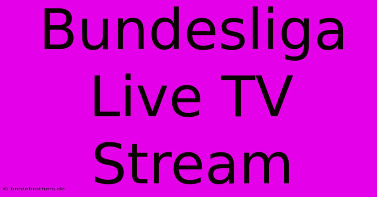 Bundesliga Live TV Stream