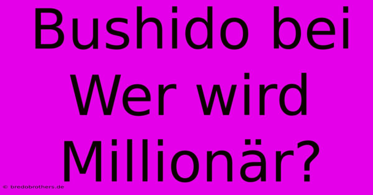 Bushido Bei Wer Wird Millionär?