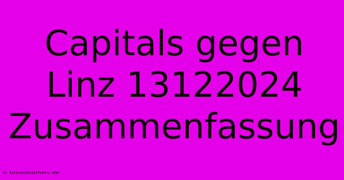 Capitals Gegen Linz 13122024 Zusammenfassung