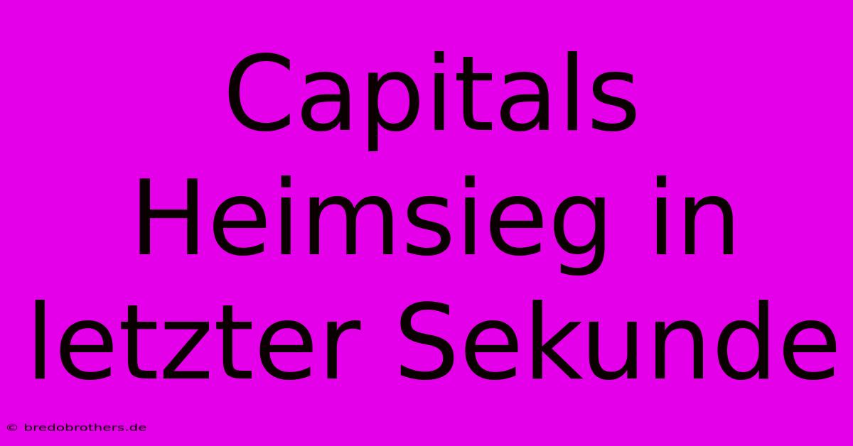 Capitals Heimsieg In Letzter Sekunde