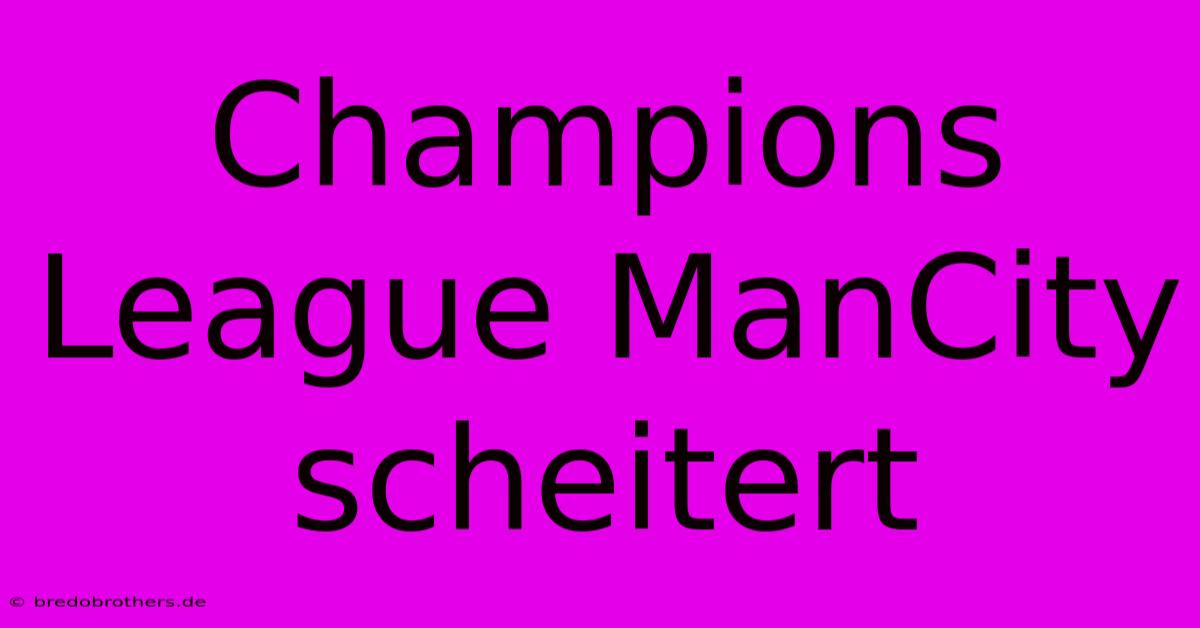 Champions League ManCity Scheitert