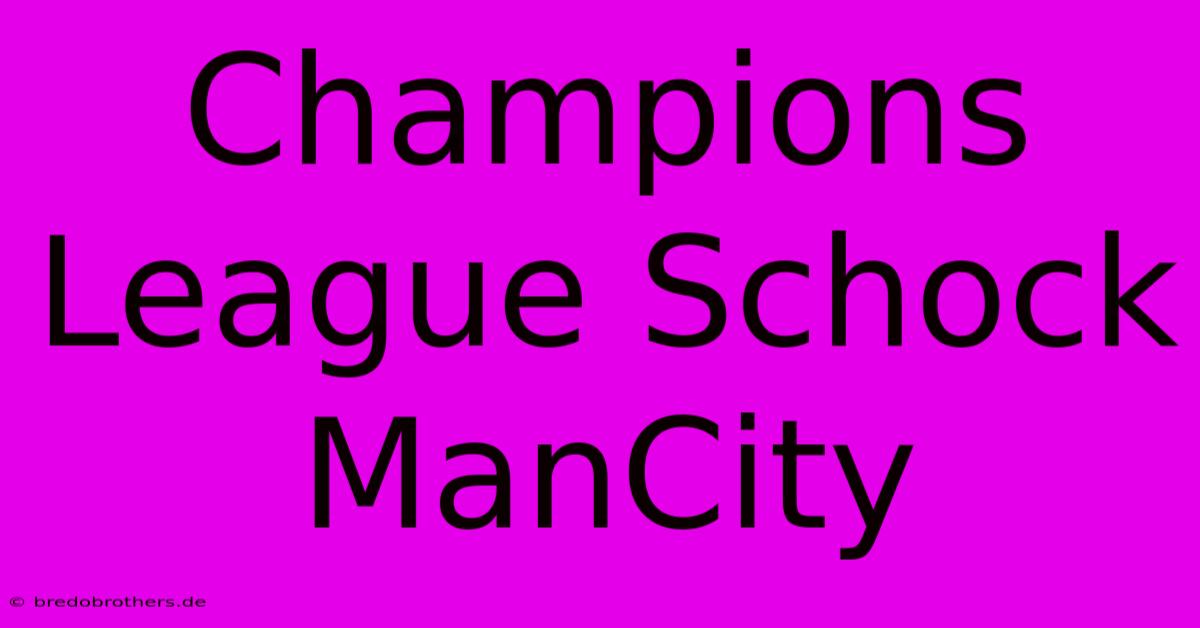 Champions League Schock ManCity