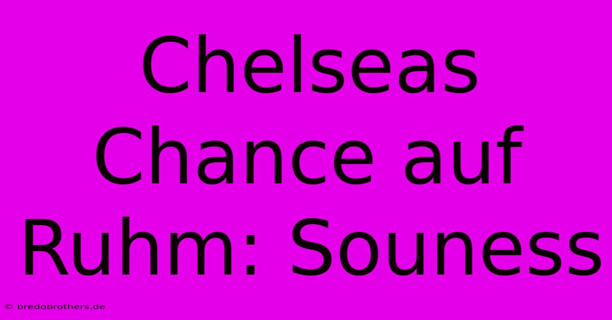 Chelseas Chance Auf Ruhm: Souness