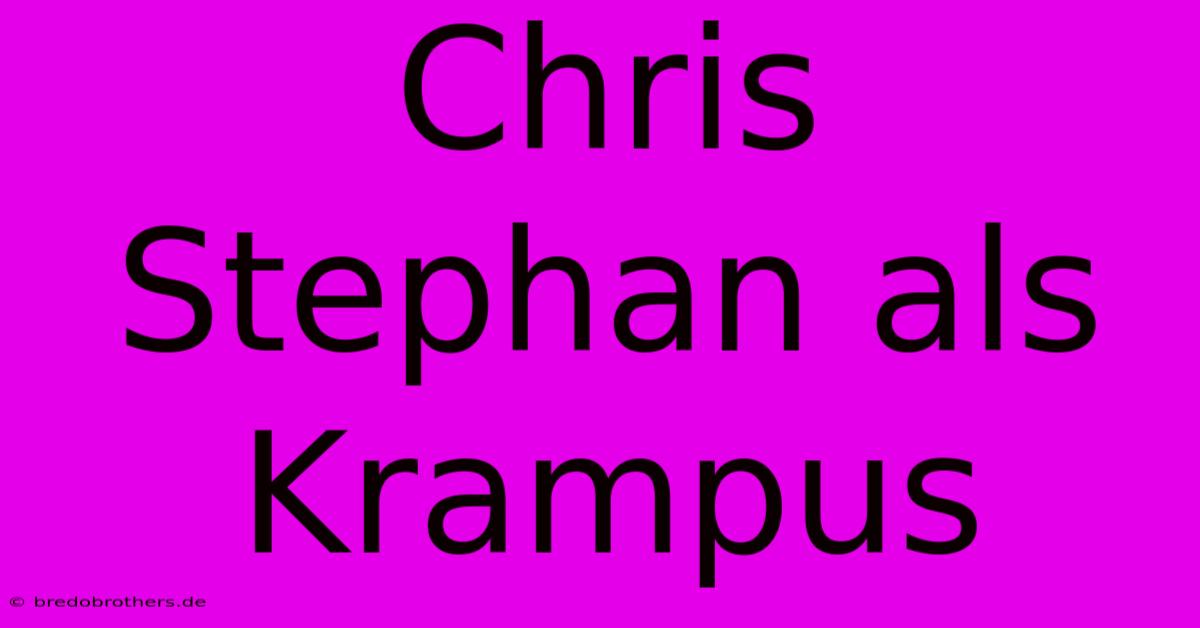 Chris Stephan Als Krampus