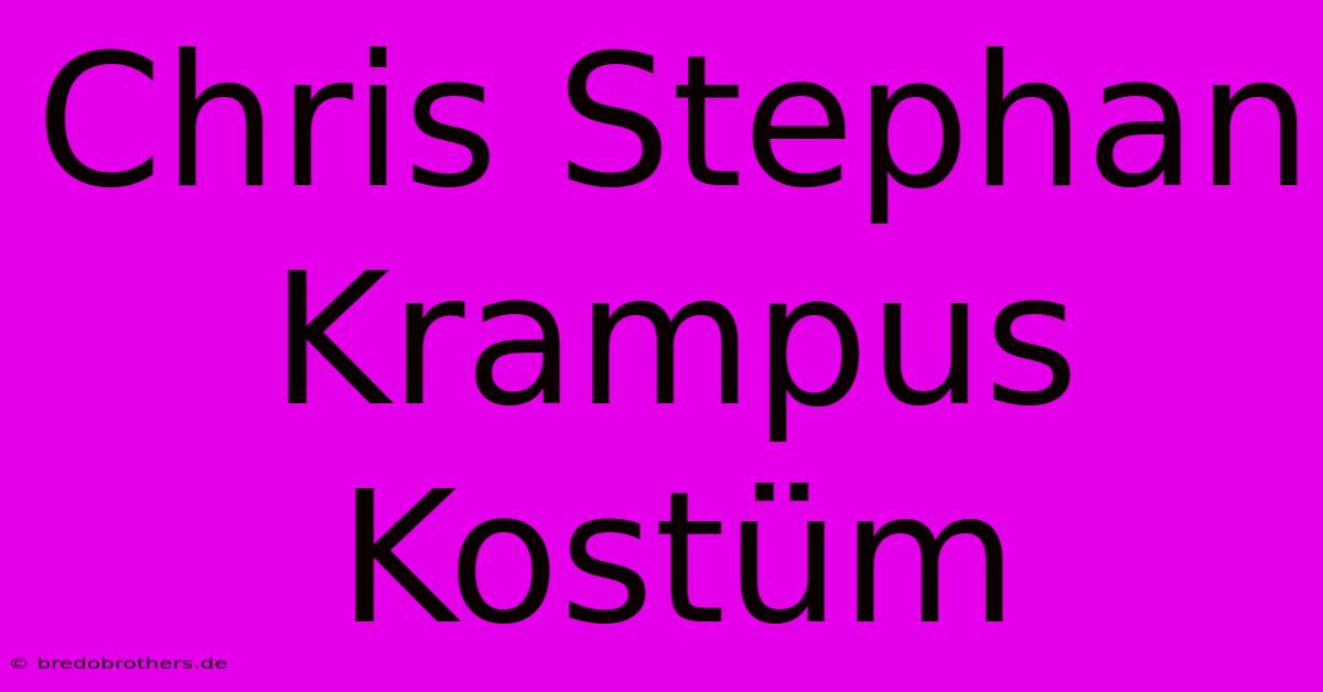 Chris Stephan Krampus Kostüm