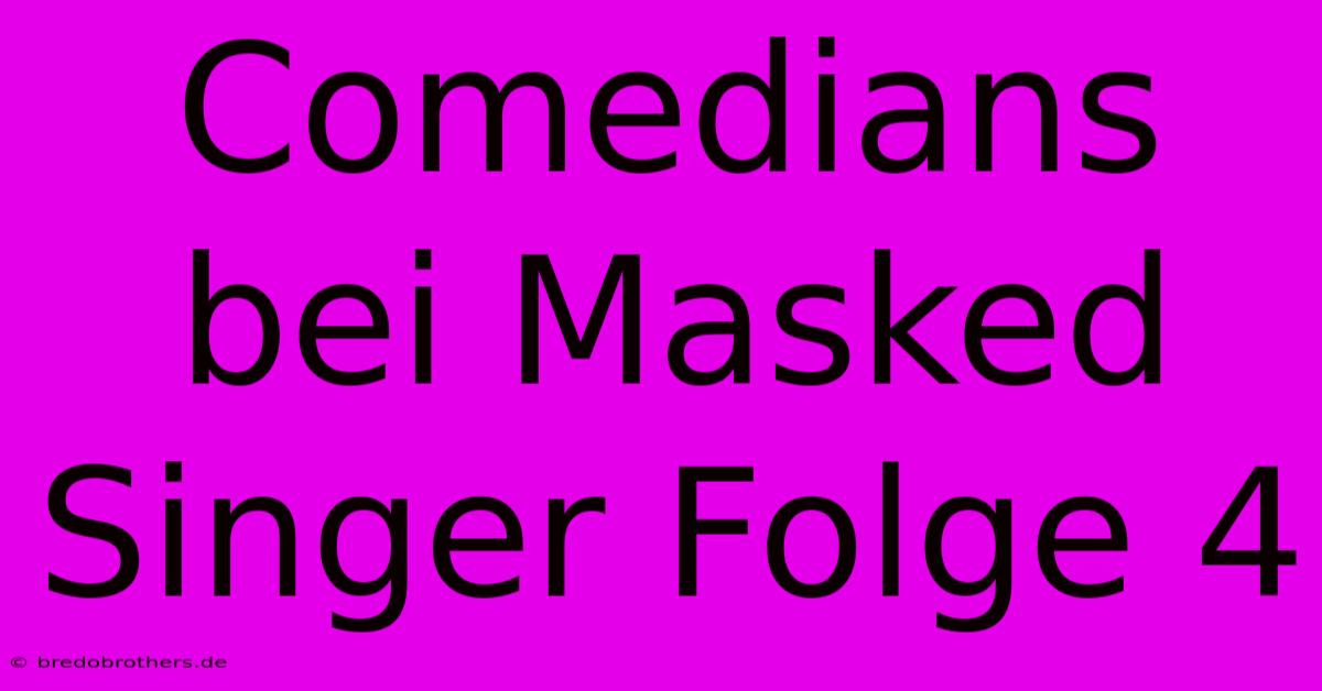 Comedians Bei Masked Singer Folge 4