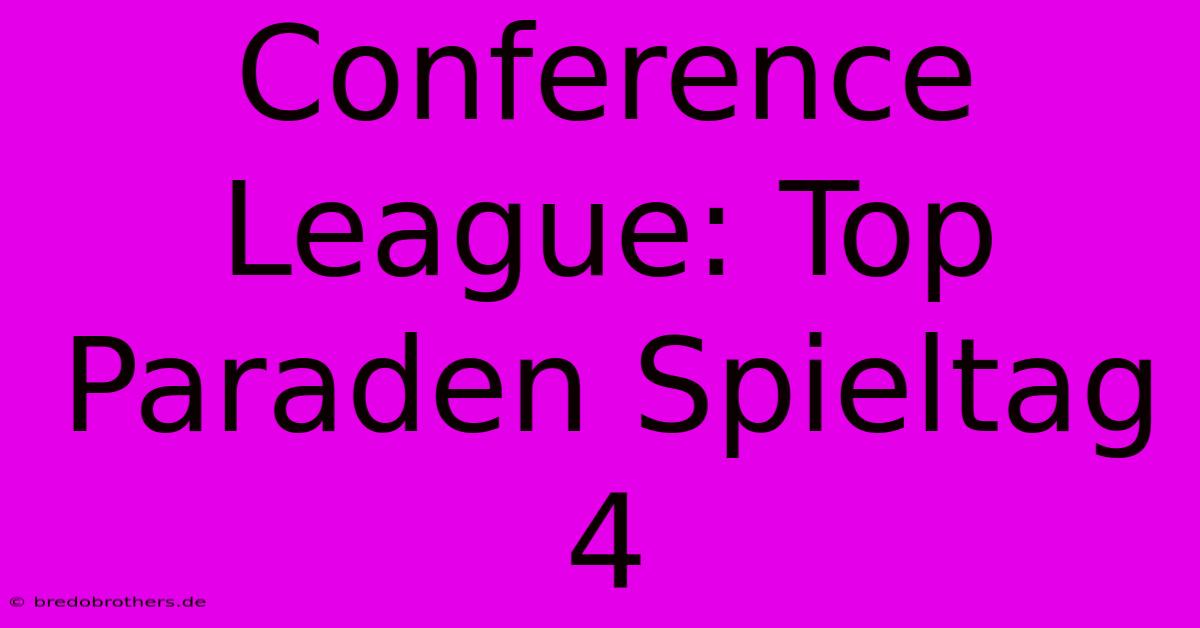 Conference League: Top Paraden Spieltag 4