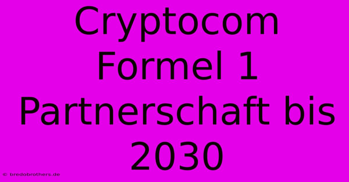 Cryptocom Formel 1 Partnerschaft Bis 2030